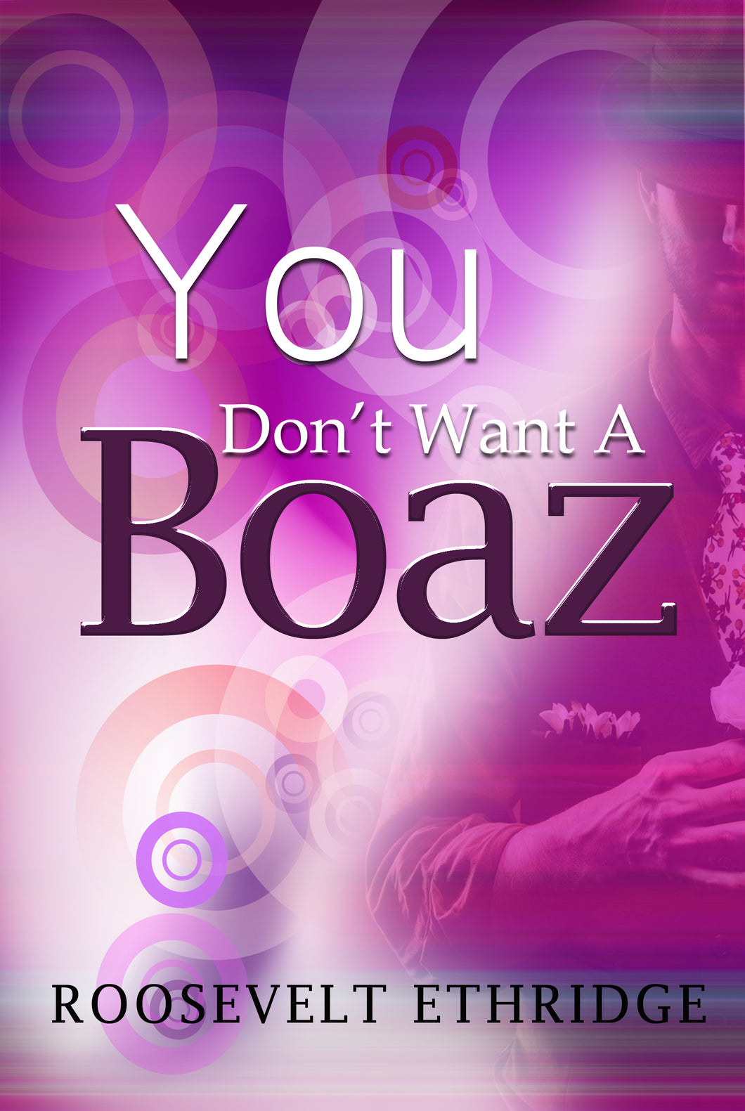 You Don't Want a Boaz